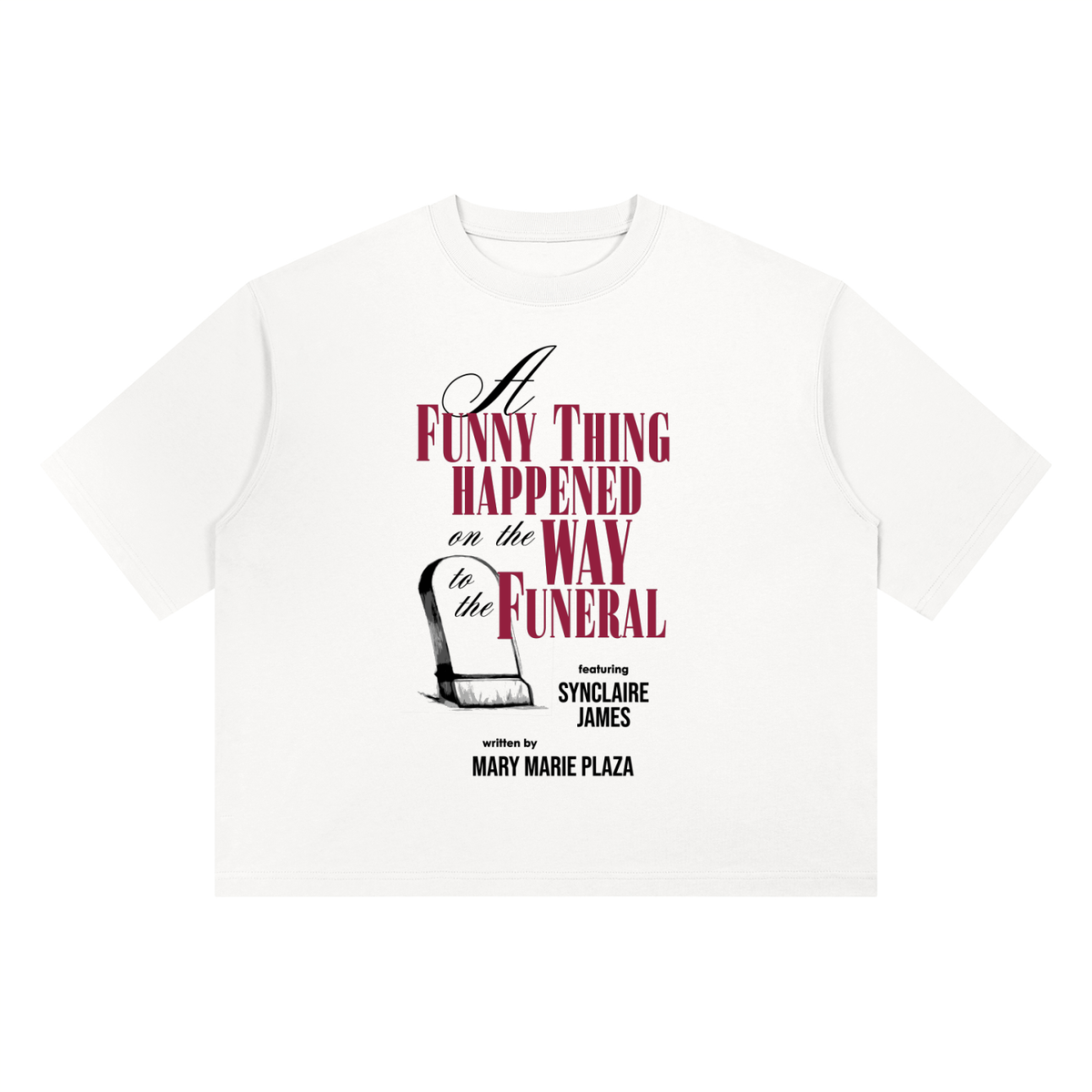 a funny thing happened tee